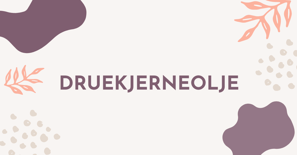 Druekjerneolje