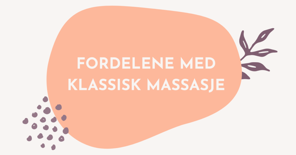 Fordelene med Klassisk Massasje