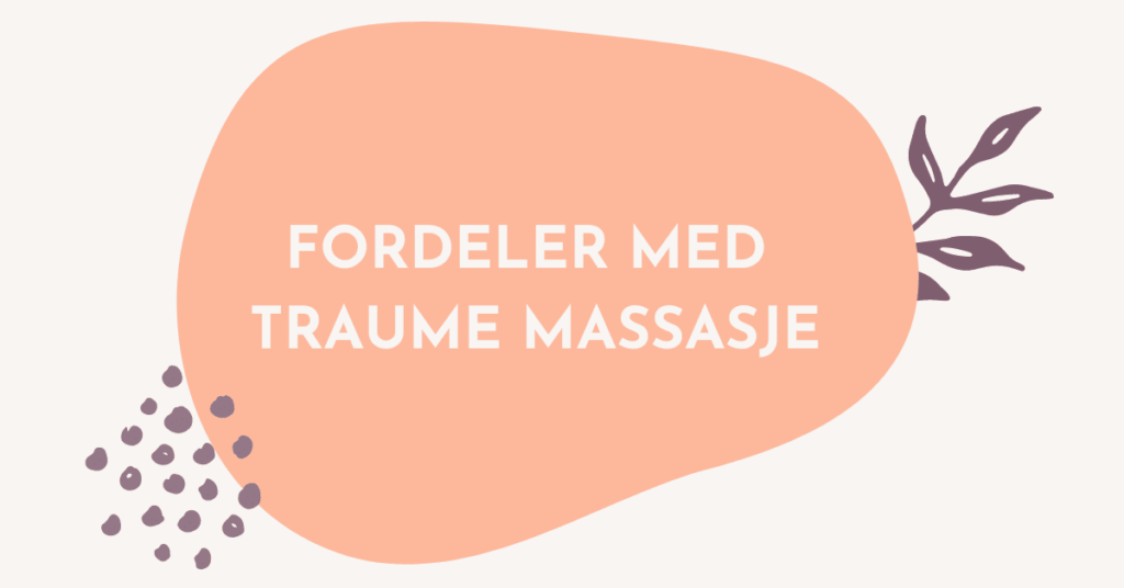 Fordeler med Traume massasje