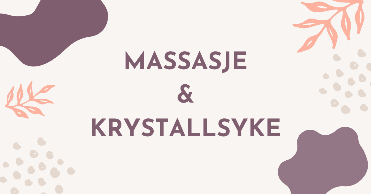 Massasje og Krystallsyke