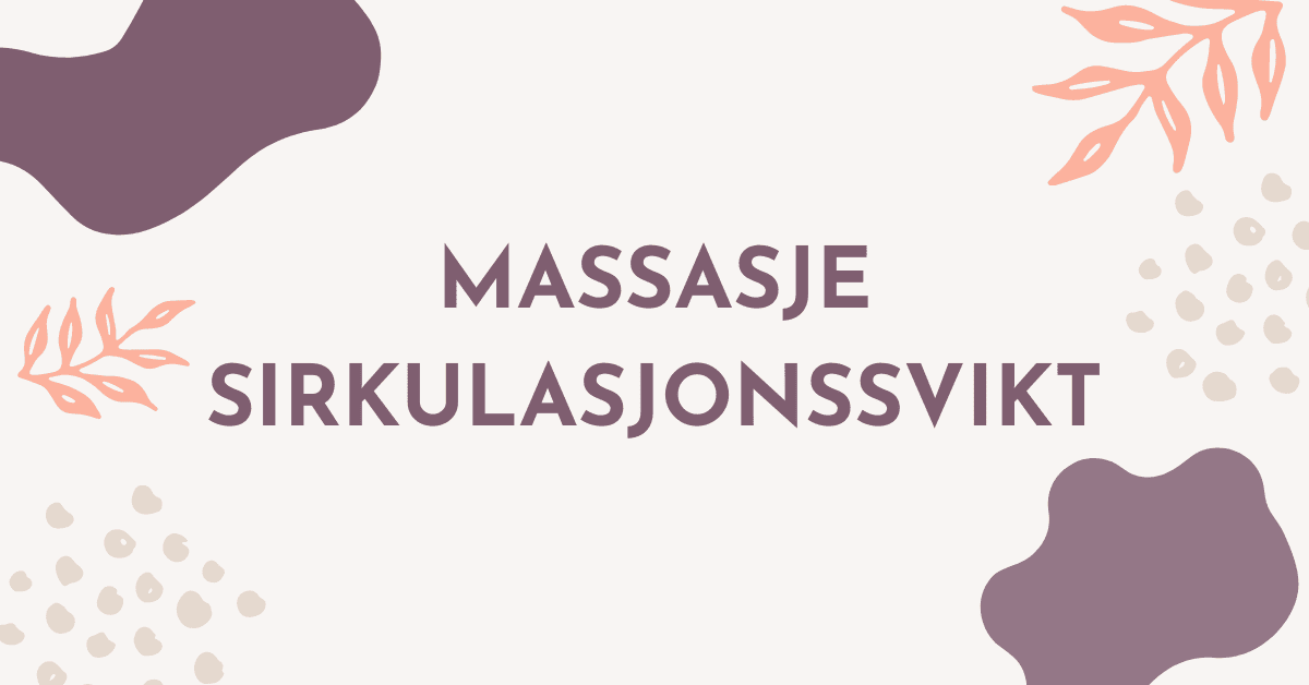 Massasje og sirkulasjonssvikt