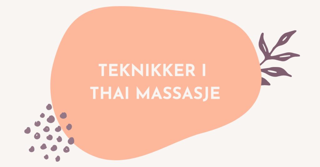 Teknikker i Thai massasje